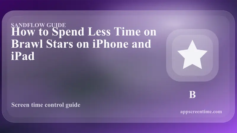 How to Spend Less Time on Brawl Stars on iPhone and iPad