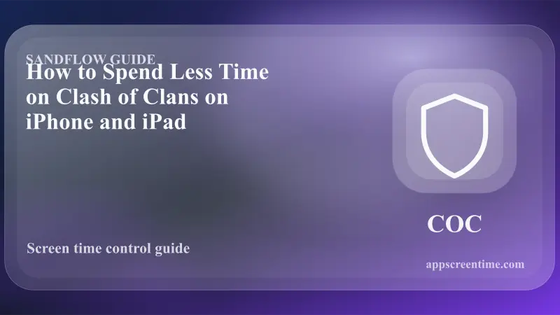 How to Spend Less Time on Clash of Clans on iPhone and iPad