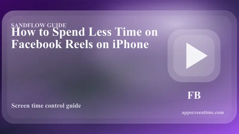How to Spend Less Time on Facebook Reels on iPhone