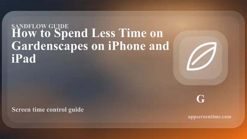 How to Spend Less Time on Gardenscapes on iPhone and iPad