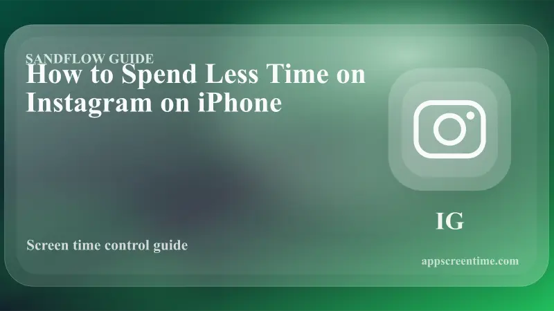 How to Spend Less Time on Instagram on iPhone